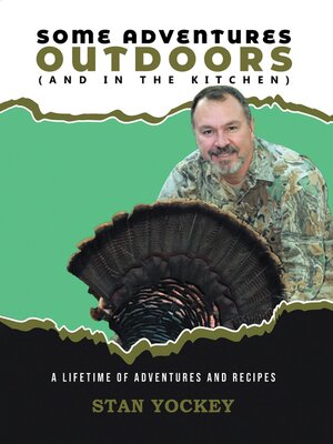 cover image of Some Adventures Outdoors (And in the Kitchen)